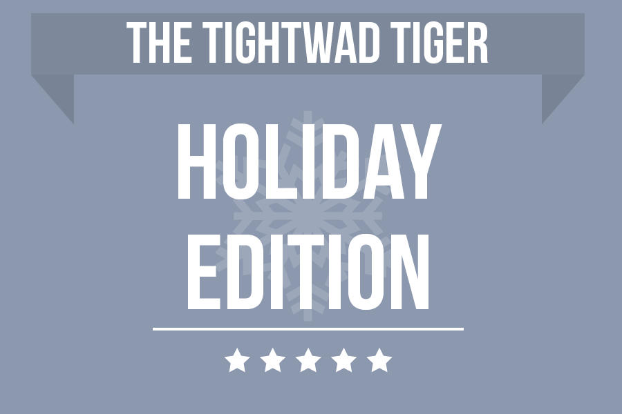 The Tightwad Tiger: Holiday Edition
