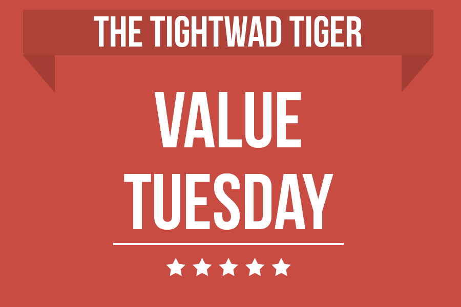 The Tightwad Tiger: Value Tuesday