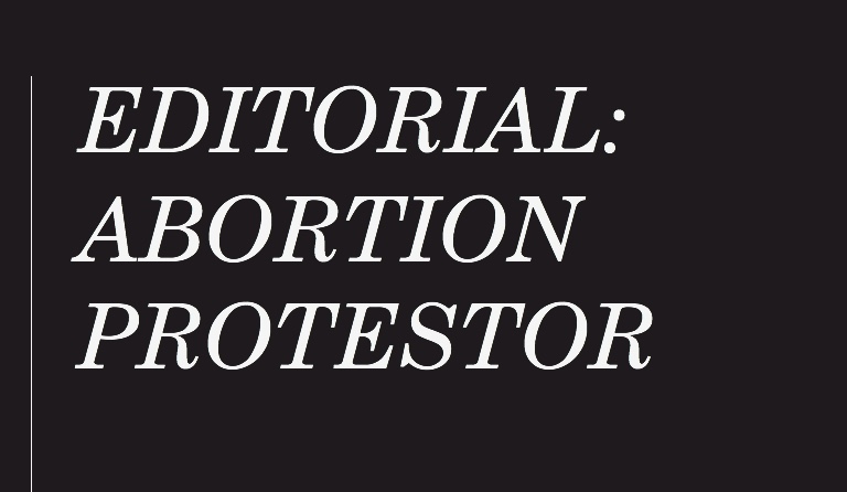 Editorial%3A+Abortion+Protester