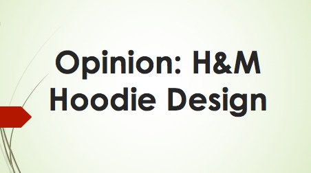 Opinion: H&M Hoodie Design