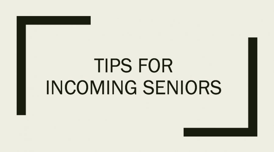 Tips for Incoming Seniors